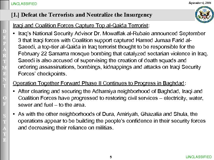September 6, 2006 UNCLASSIFIED [1. ] Defeat the Terrorists and Neutralize the Insurgency D