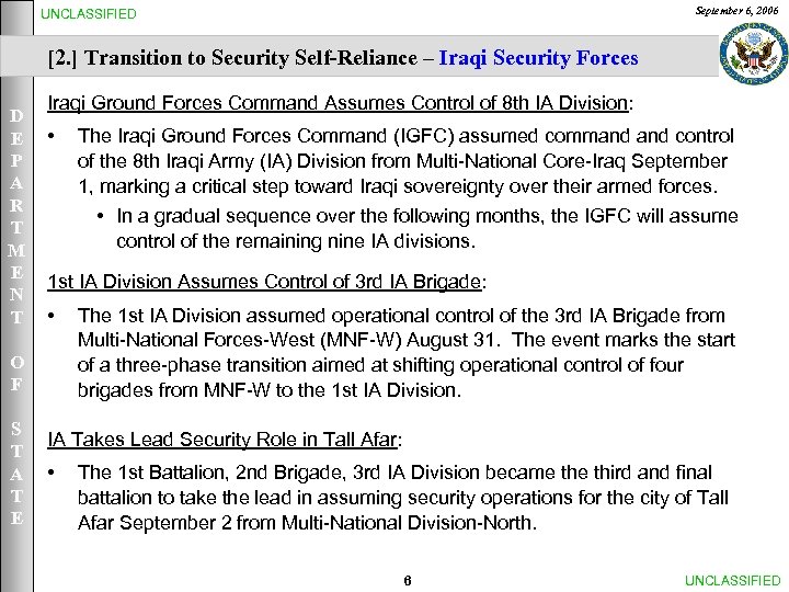 September 6, 2006 UNCLASSIFIED [2. ] Transition to Security Self-Reliance – Iraqi Security Forces