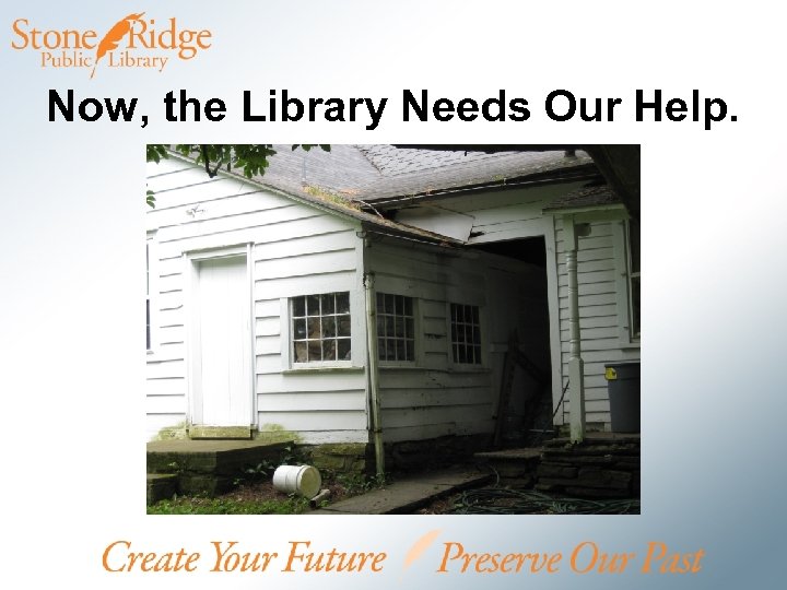 Now, the Library Needs Our Help. 