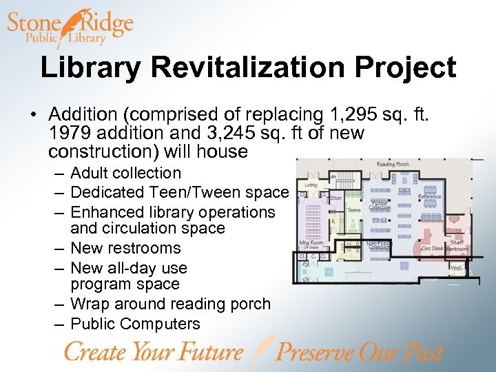 Library Revitalization Project • Addition (comprised of replacing 1, 295 sq. ft. 1979 addition