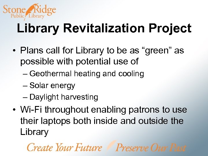 Library Revitalization Project • Plans call for Library to be as “green” as possible