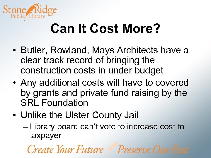 Can It Cost More? • Butler, Rowland, Mays Architects have a clear track record