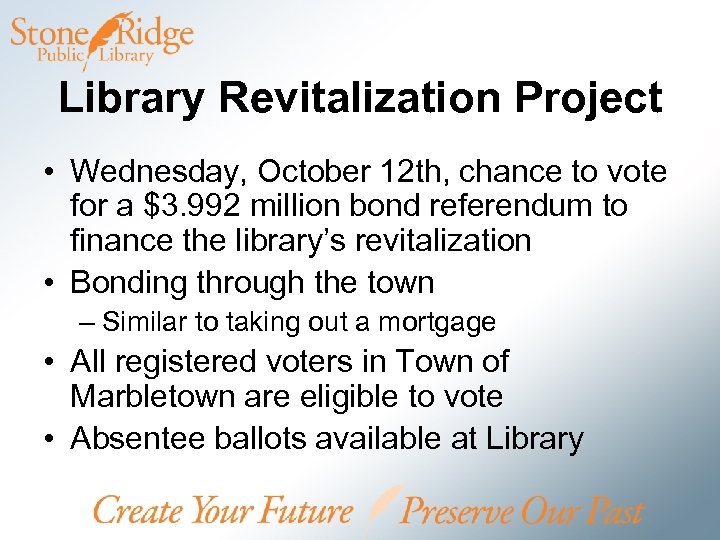 Library Revitalization Project • Wednesday, October 12 th, chance to vote for a $3.