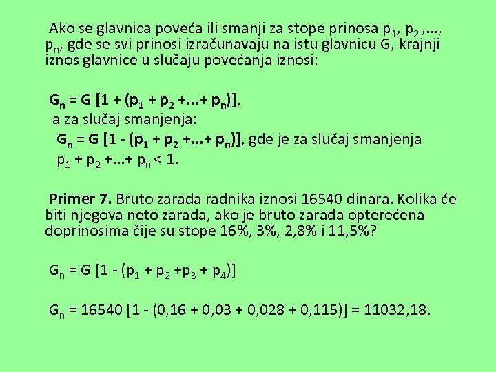  Ako se glavnica poveća ili smanji za stope prinosa p 1, p 2