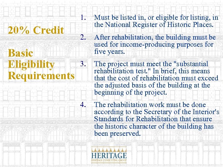 1. 20% Credit Basic Eligibility Requirements Must be listed in, or eligible for listing,