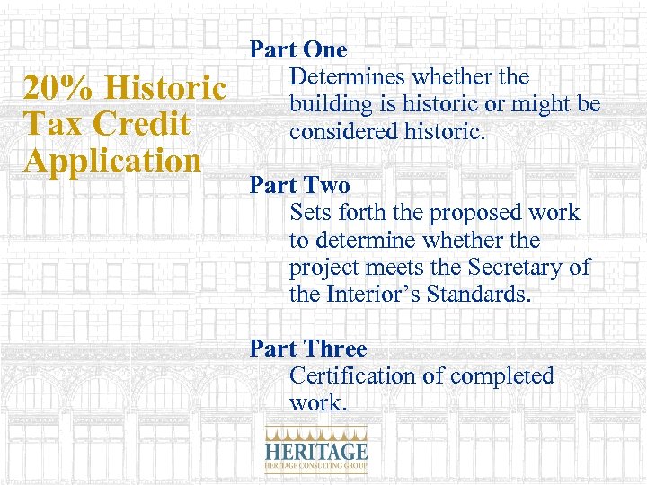 20% Historic Tax Credit Application Part One Determines whether the building is historic or