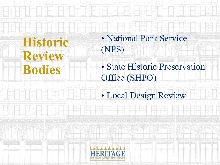 Historic Review Bodies • National Park Service (NPS) • State Historic Preservation Office (SHPO)