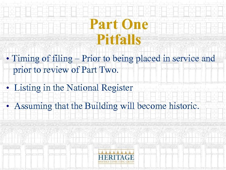 Part One Pitfalls • Timing of filing – Prior to being placed in service