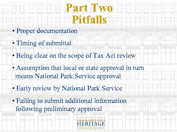 Part Two Pitfalls • Proper documentation • Timing of submittal • Being clear on