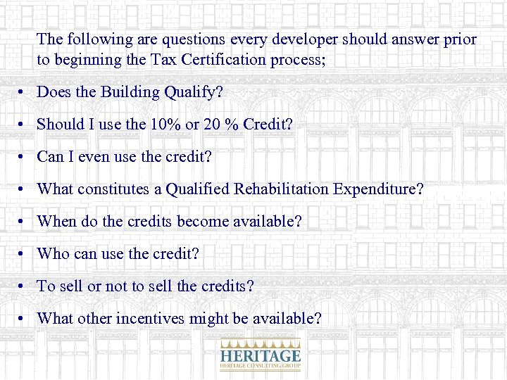 The following are questions every developer should answer prior to beginning the Tax Certification