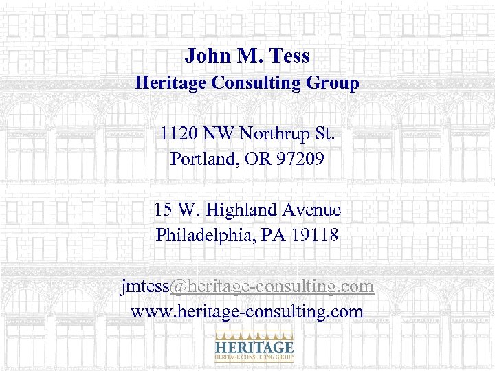 John M. Tess Heritage Consulting Group 1120 NW Northrup St. Portland, OR 97209 15