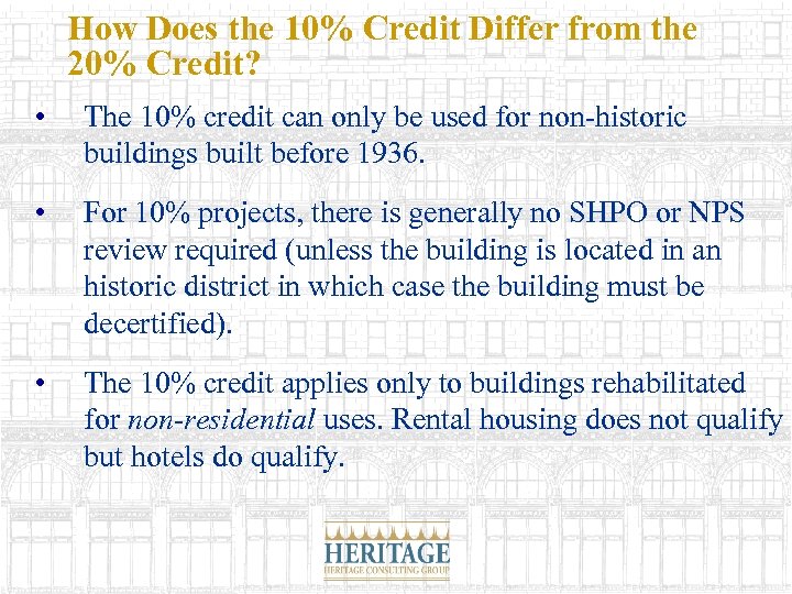 How Does the 10% Credit Differ from the 20% Credit? • The 10% credit