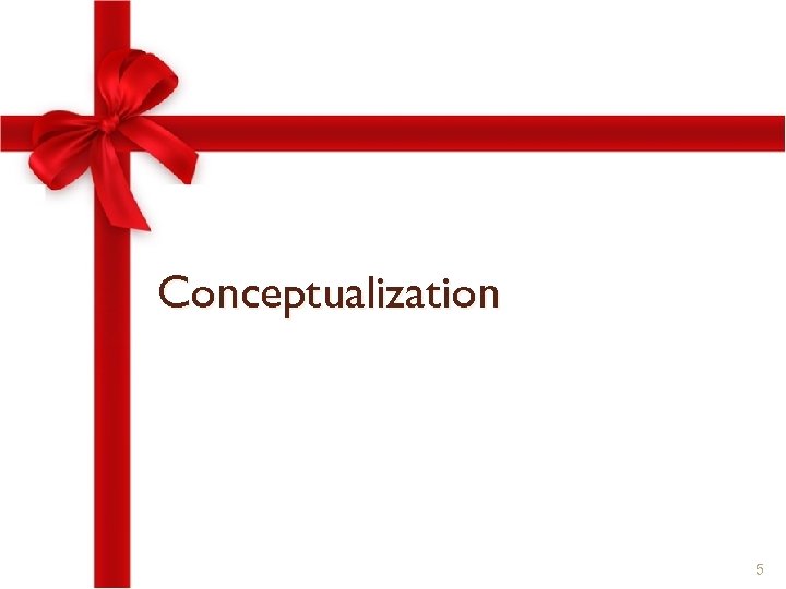 Conceptualization 5 