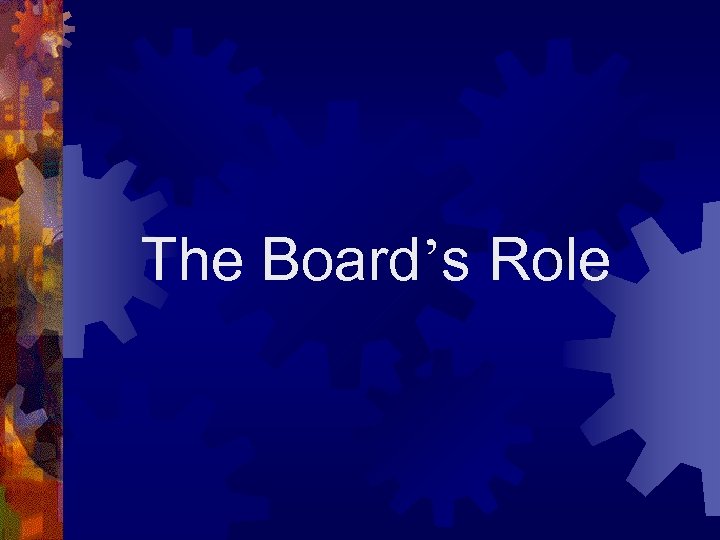 The Board’s Role 