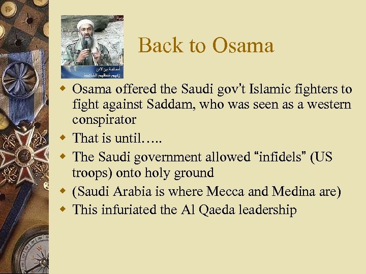 Back to Osama w Osama offered the Saudi gov’t Islamic fighters to fight against