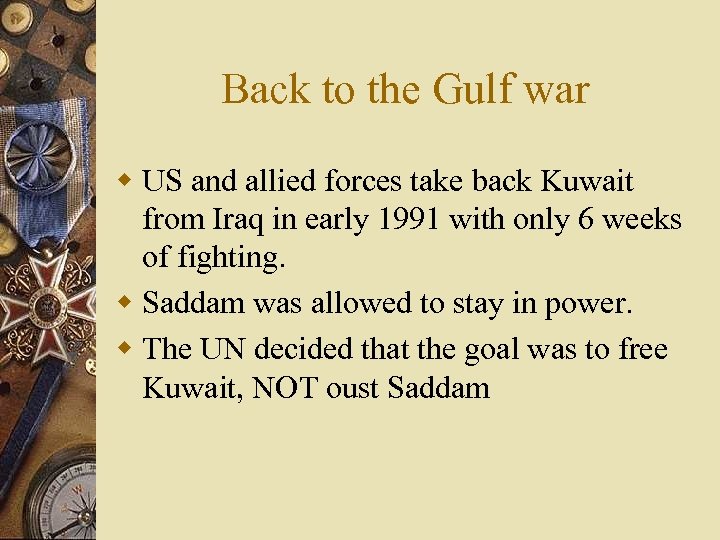 Back to the Gulf war w US and allied forces take back Kuwait from