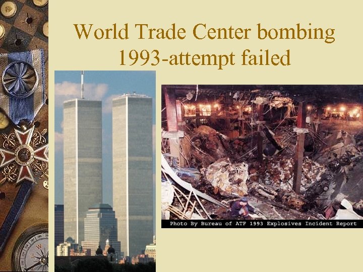 World Trade Center bombing 1993 -attempt failed 