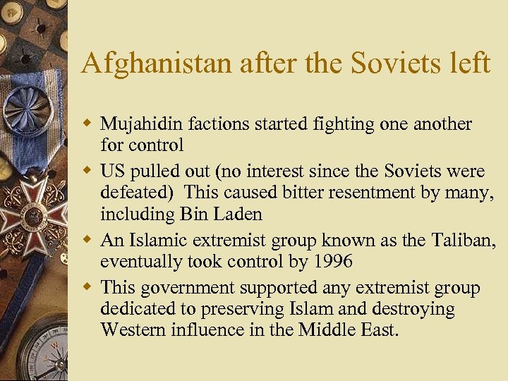 Afghanistan after the Soviets left w Mujahidin factions started fighting one another for control