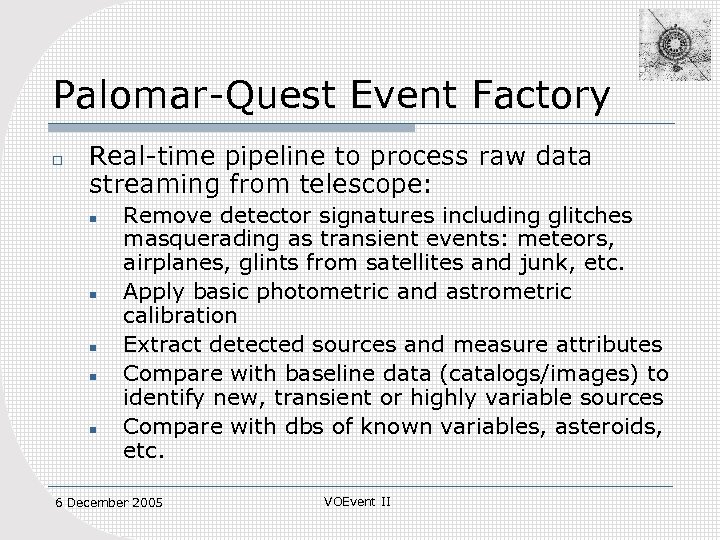 Palomar-Quest Event Factory o Real-time pipeline to process raw data streaming from telescope: n