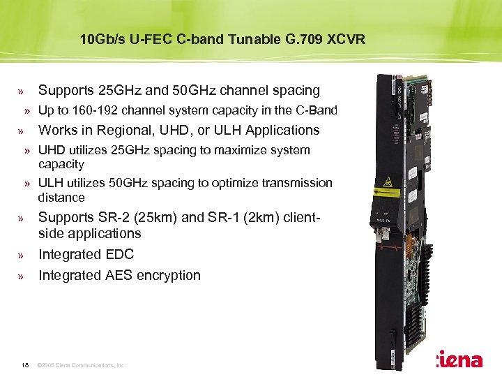 10 Gb/s U-FEC C-band Tunable G. 709 XCVR » Supports 25 GHz and 50