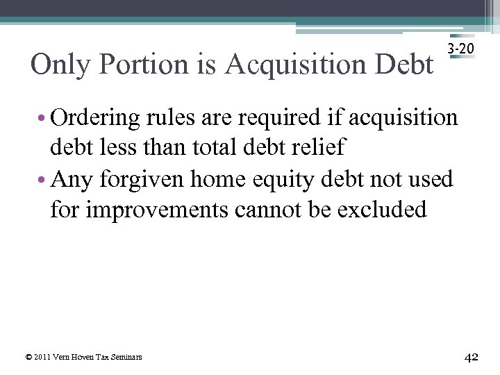 Only Portion is Acquisition Debt 3 -20 • Ordering rules are required if acquisition
