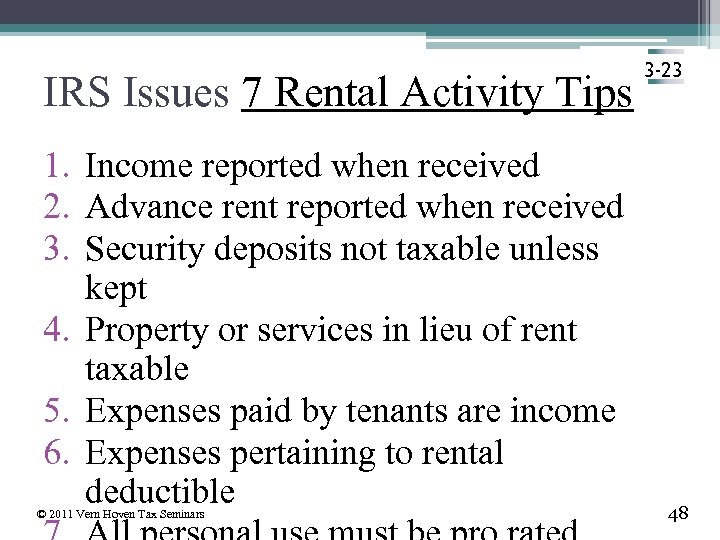 IRS Issues 7 Rental Activity Tips 1. Income reported when received 2. Advance rent
