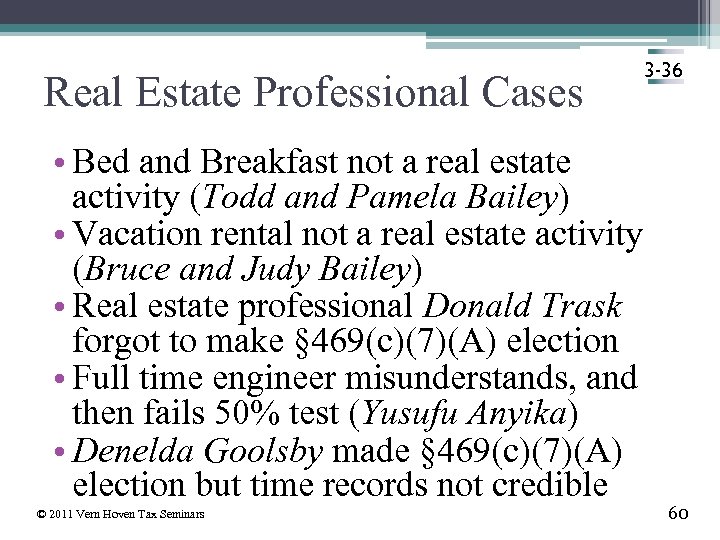 Real Estate Professional Cases • Bed and Breakfast not a real estate activity (Todd