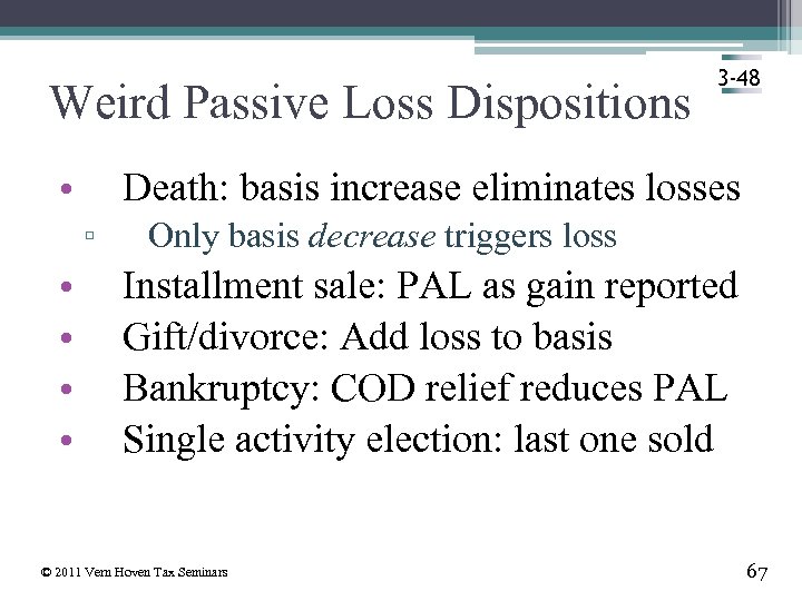 Weird Passive Loss Dispositions • Death: basis increase eliminates losses ▫ • • 3