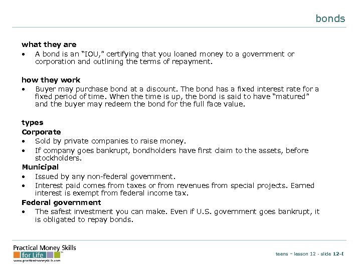 bonds what they are • A bond is an “IOU, ” certifying that you