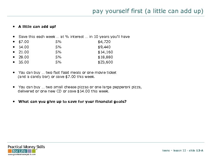 pay yourself first (a little can add up) • A little can add up!