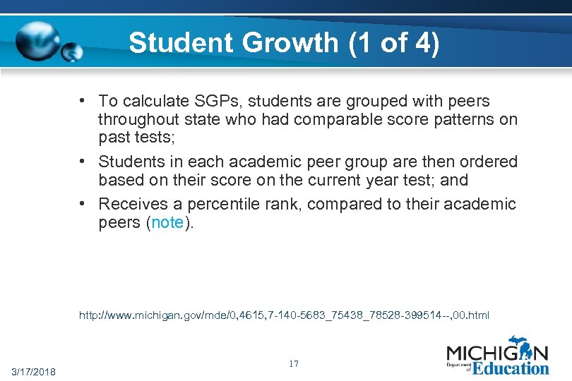 Student Growth (1 of 4) • To calculate SGPs, students are grouped with peers