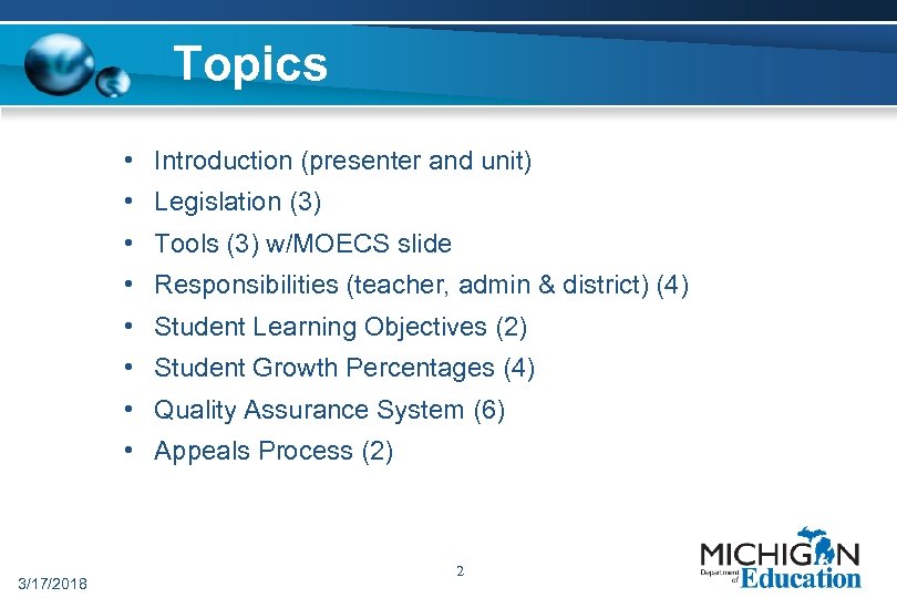 Topics • Introduction (presenter and unit) • Legislation (3) • Tools (3) w/MOECS slide