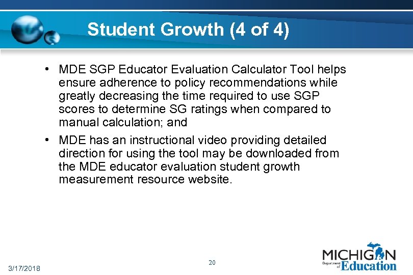 Student Growth (4 of 4) • MDE SGP Educator Evaluation Calculator Tool helps ensure