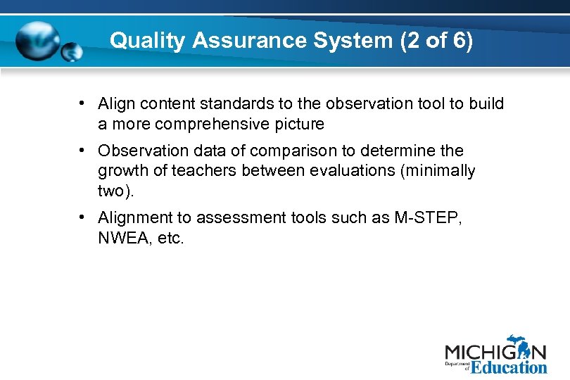 Quality Assurance System (2 of 6) • Align content standards to the observation tool