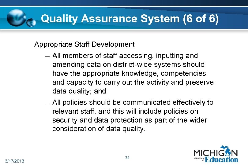 Quality Assurance System (6 of 6) Appropriate Staff Development – All members of staff