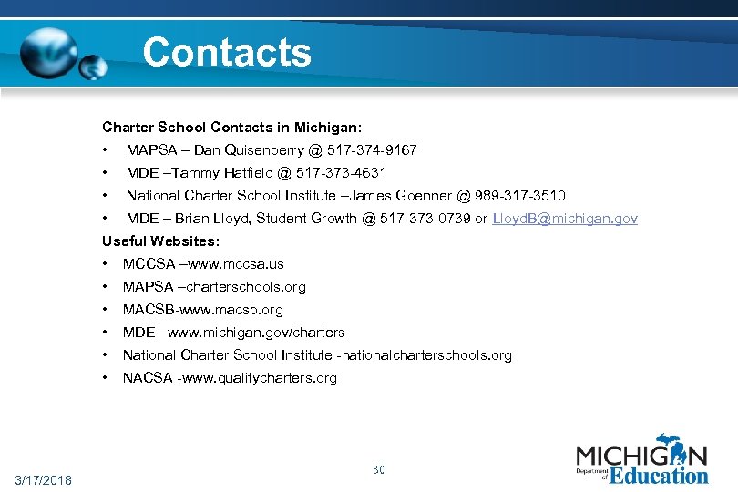 Contacts Charter School Contacts in Michigan: • MAPSA – Dan Quisenberry @ 517 -374