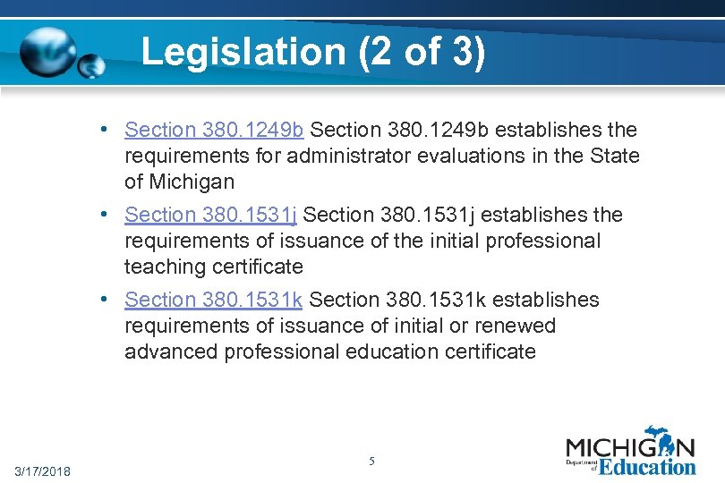 Legislation (2 of 3) • Section 380. 1249 b establishes the requirements for administrator