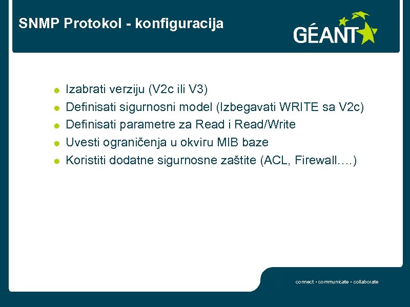 SNMP Protokol - konfiguracija Izabrati verziju (V 2 c ili V 3) Definisati sigurnosni
