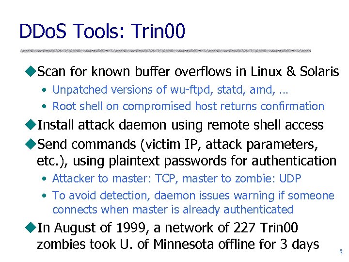 DDo. S Tools: Trin 00 u. Scan for known buffer overflows in Linux &