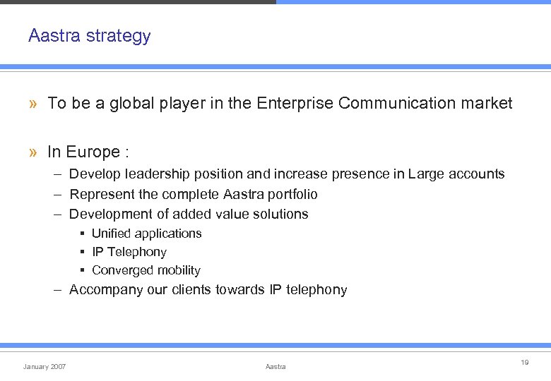 Aastrategy » To be a global player in the Enterprise Communication market » In