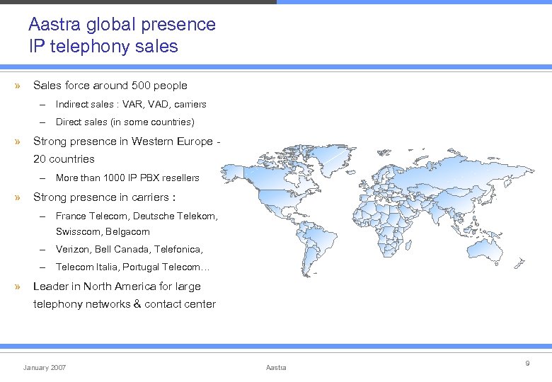 Aastra global presence IP telephony sales » Sales force around 500 people – Indirect