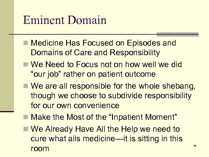 Eminent Domain n Medicine Has Focused on Episodes and Domains of Care and Responsibility