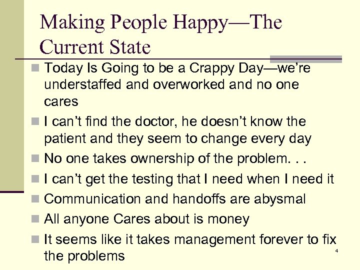 Making People Happy—The Current State n Today Is Going to be a Crappy Day—we’re