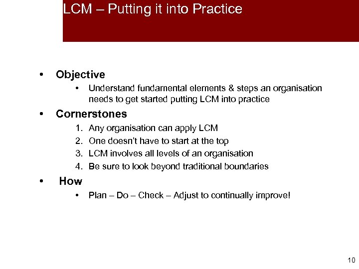 LCM – Putting it into Practice • Objective • • Cornerstones 1. 2. 3.