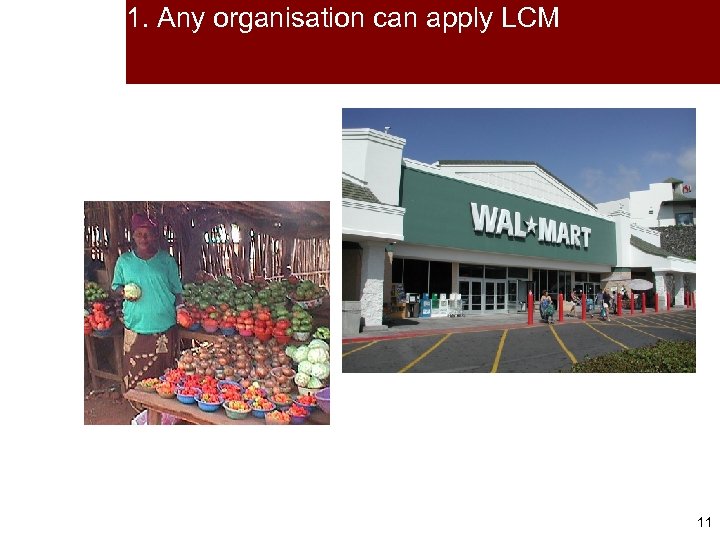 1. Any organisation can apply LCM 11 11 