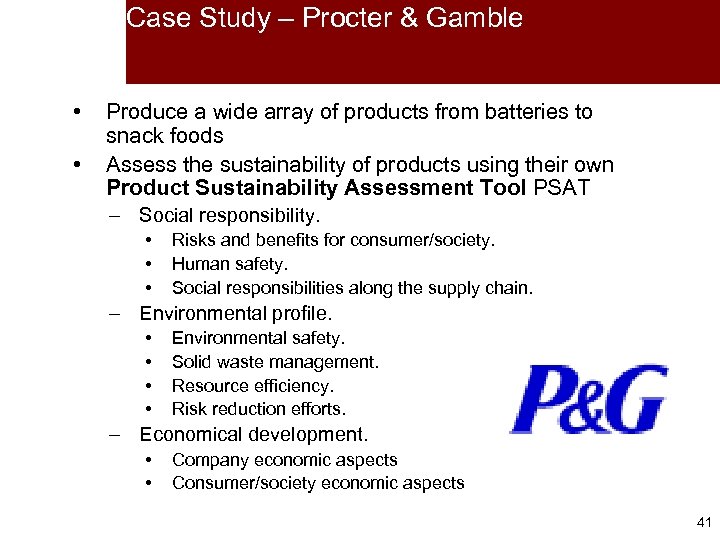 Case Study – Procter & Gamble • • Produce a wide array of products