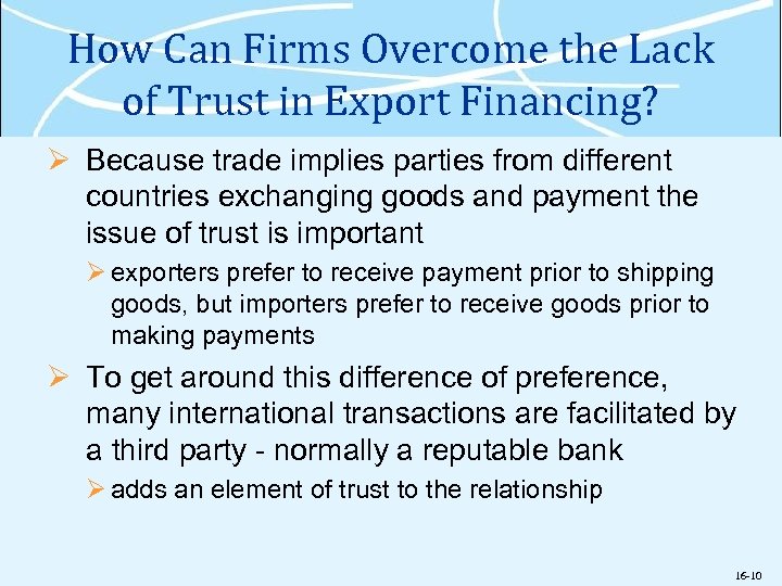 How Can Firms Overcome the Lack of Trust in Export Financing? Ø Because trade