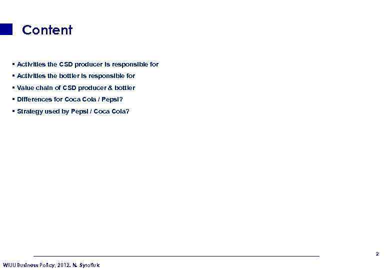 Content § Activities the CSD producer is responsible for § Activities the bottler is