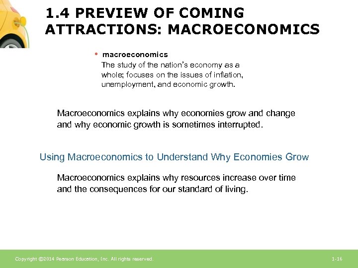 1. 4 PREVIEW OF COMING ATTRACTIONS: MACROECONOMICS • macroeconomics The study of the nation’s