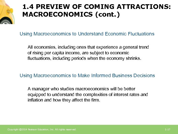 1. 4 PREVIEW OF COMING ATTRACTIONS: MACROECONOMICS (cont. ) Using Macroeconomics to Understand Economic